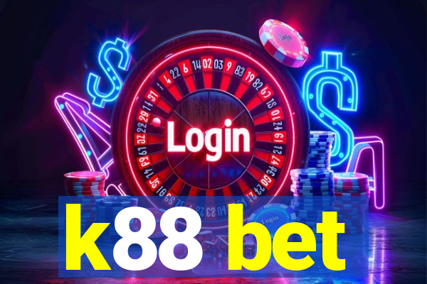 k88 bet