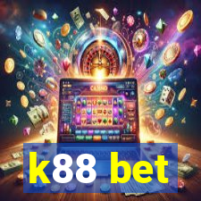 k88 bet