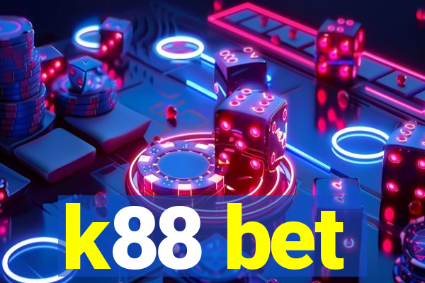 k88 bet