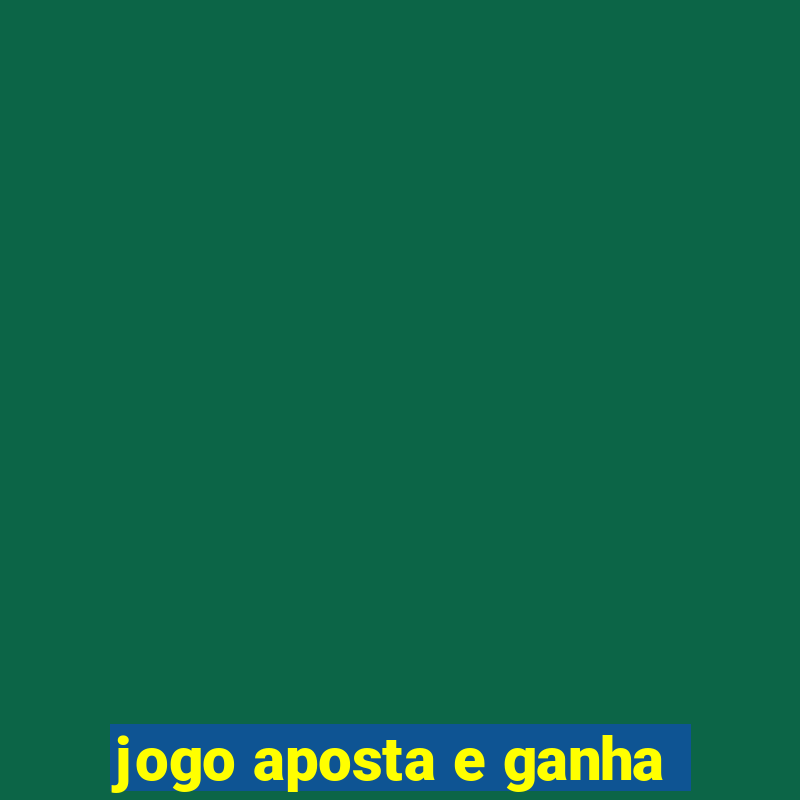 jogo aposta e ganha