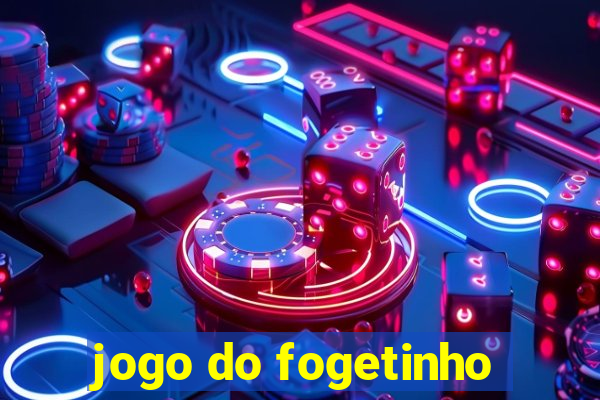 jogo do fogetinho