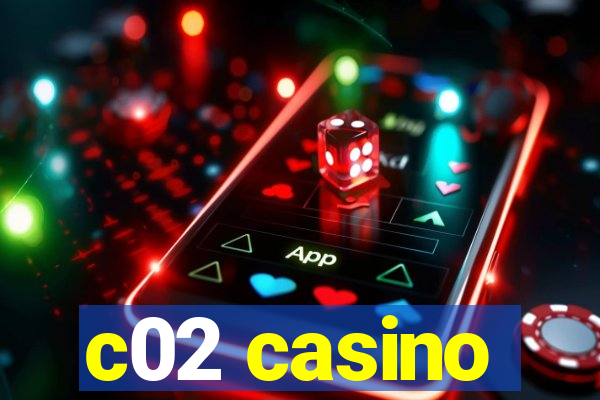 c02 casino