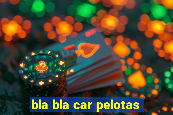 bla bla car pelotas