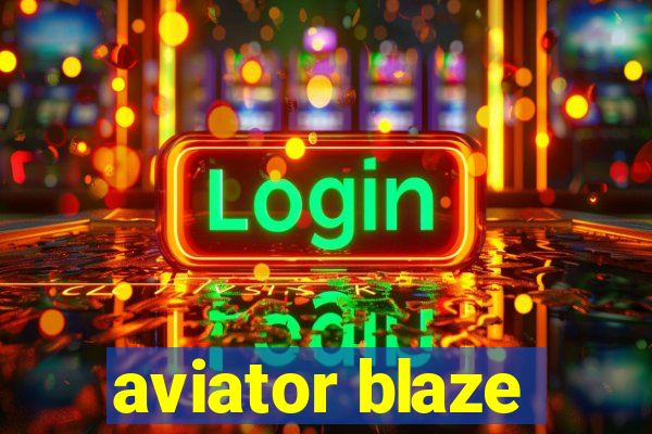 aviator blaze