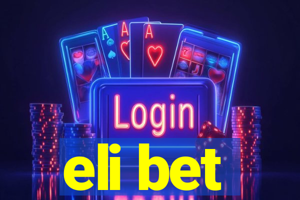 eli bet