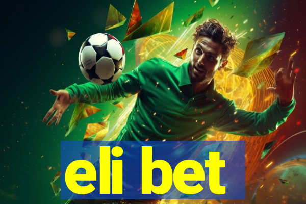 eli bet