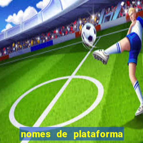 nomes de plataforma de jogos do tigre