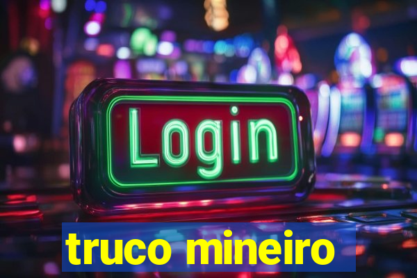 truco mineiro