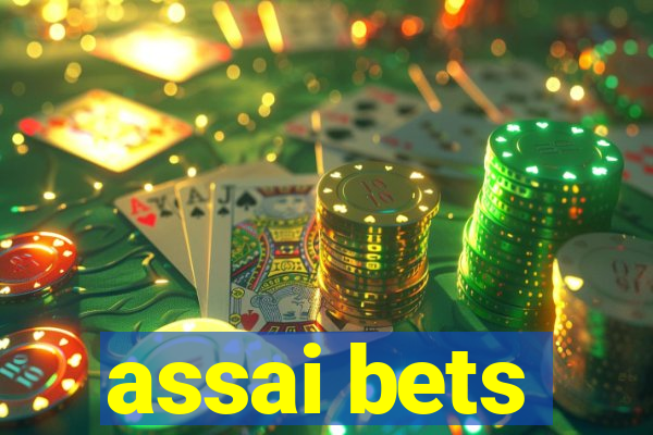 assai bets