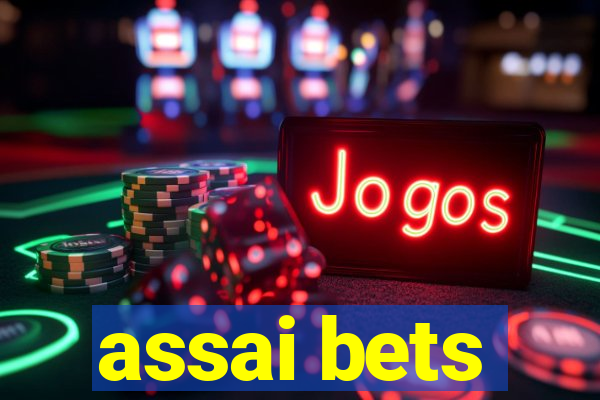 assai bets