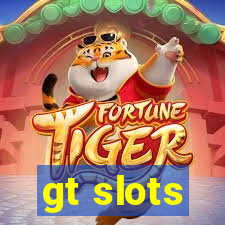 gt slots