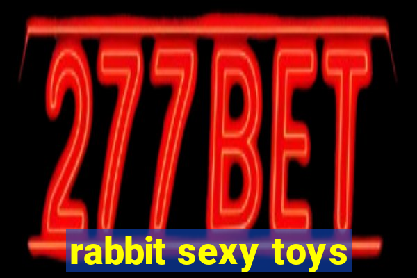 rabbit sexy toys