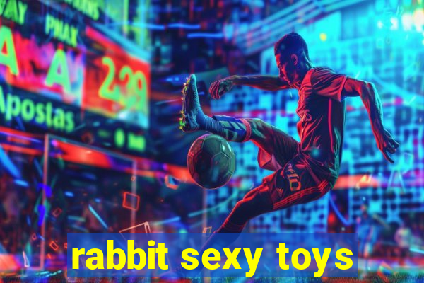 rabbit sexy toys