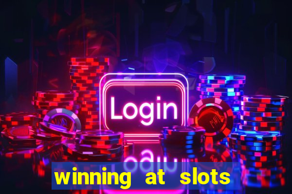 winning at slots in a casino