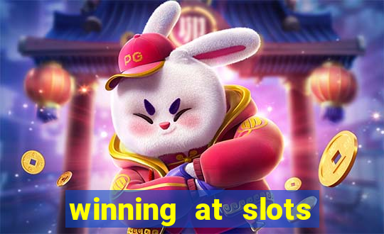 winning at slots in a casino