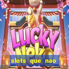 slots que nao precisa depositar