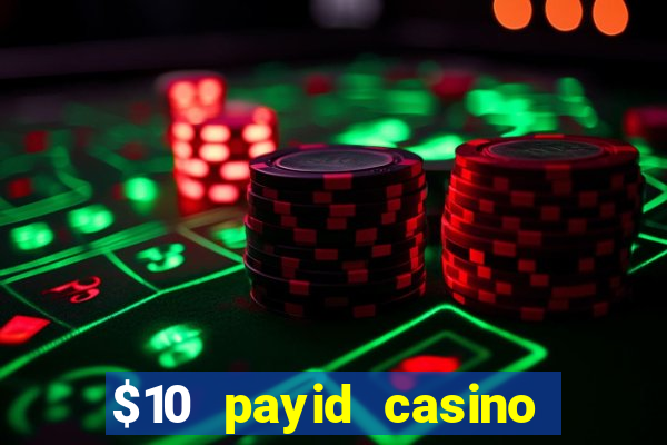 $10 payid casino no deposit bonus