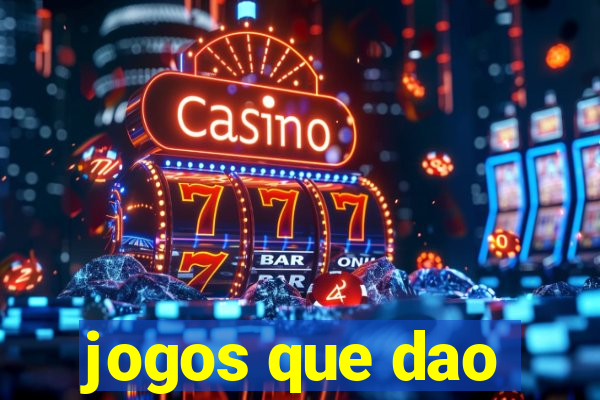 jogos que dao