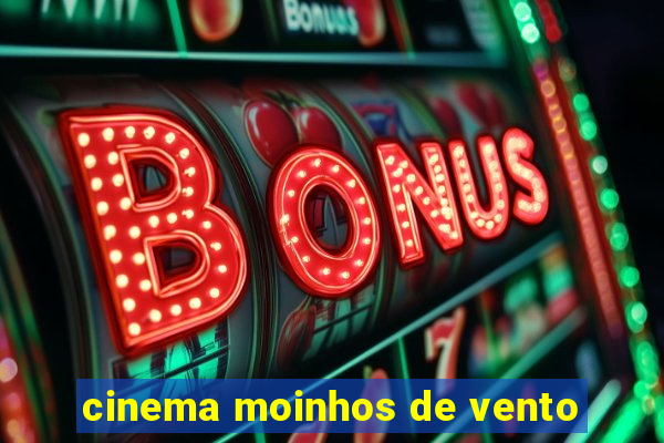 cinema moinhos de vento