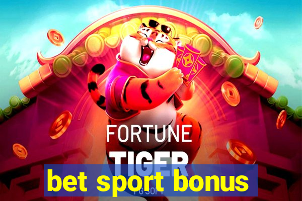 bet sport bonus