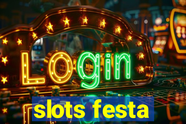 slots festa