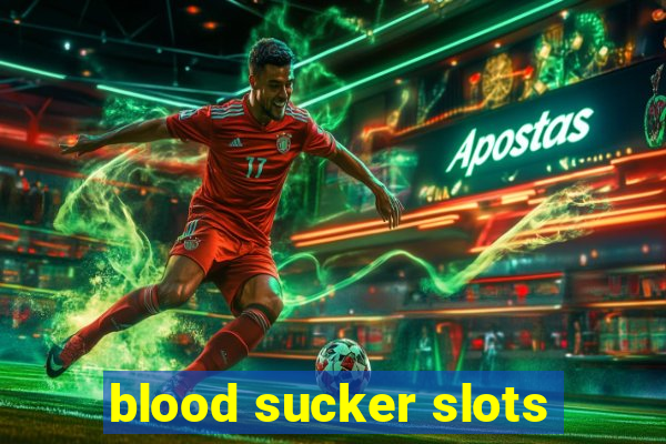 blood sucker slots