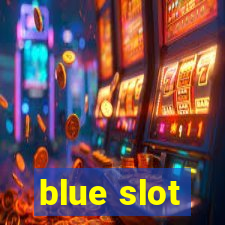 blue slot