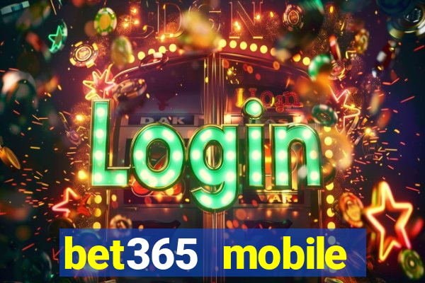 bet365 mobile casino login