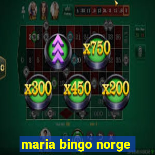 maria bingo norge