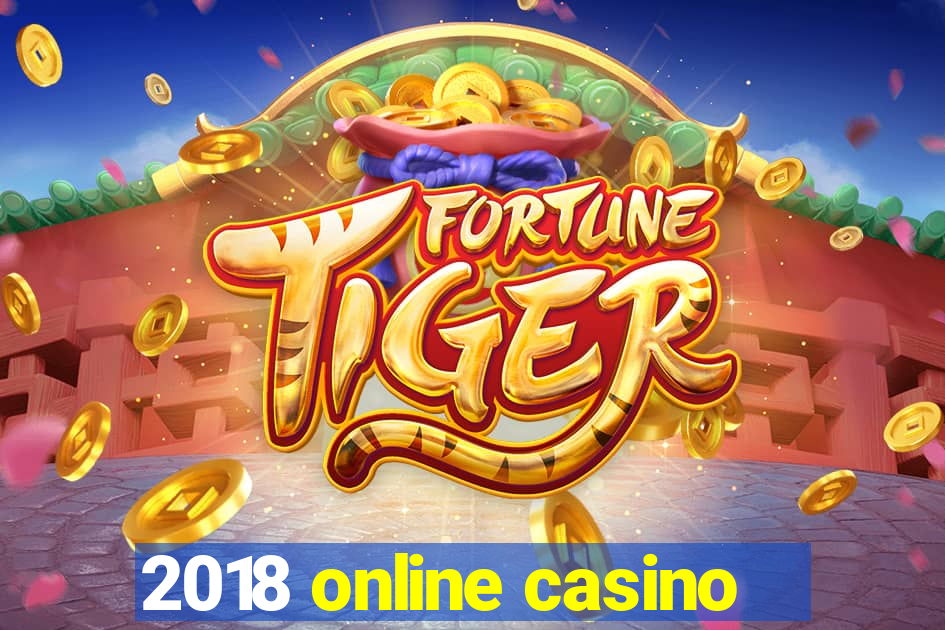 2018 online casino