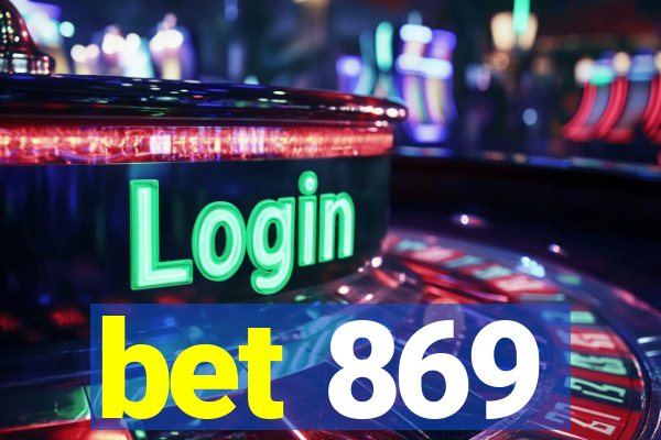 bet 869