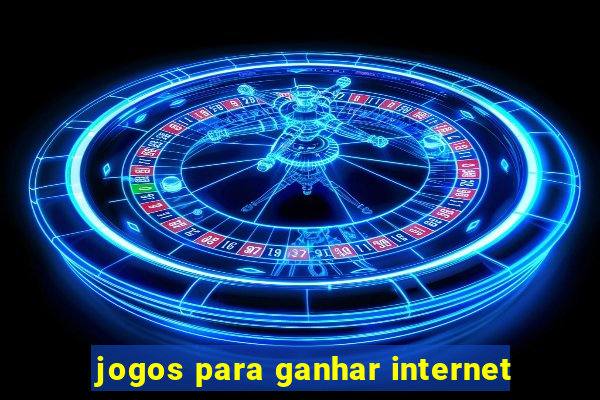 jogos para ganhar internet