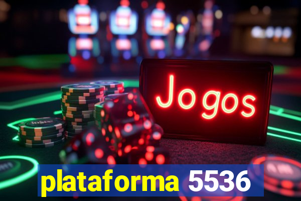 plataforma 5536