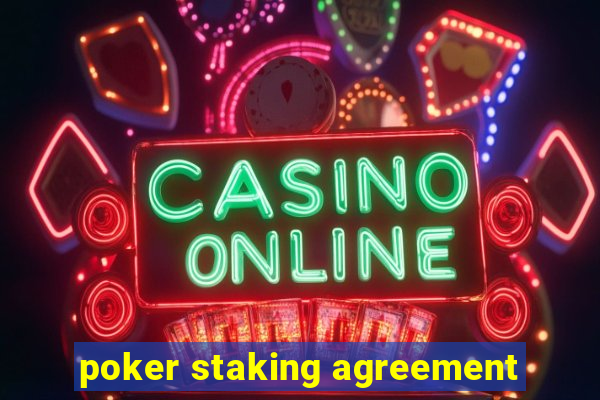 poker staking agreement