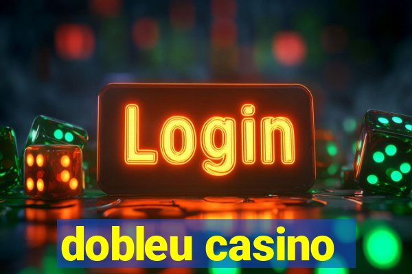 dobleu casino