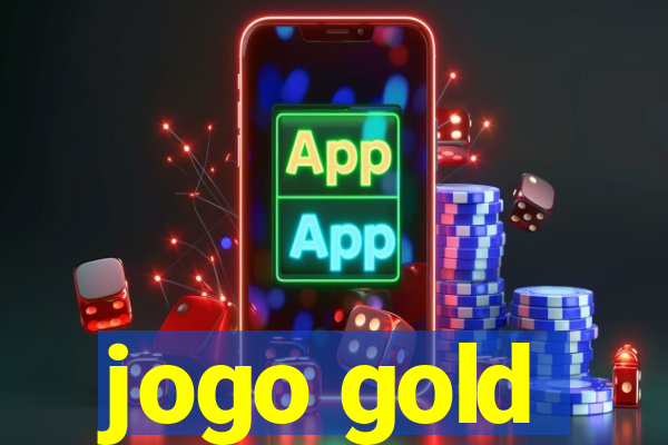 jogo gold