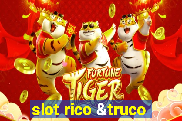 slot rico &truco