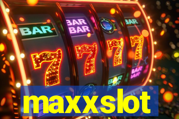 maxxslot