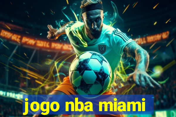 jogo nba miami