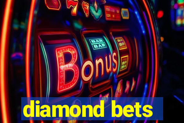 diamond bets