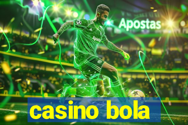 casino bola