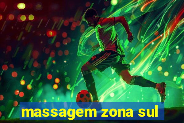 massagem zona sul