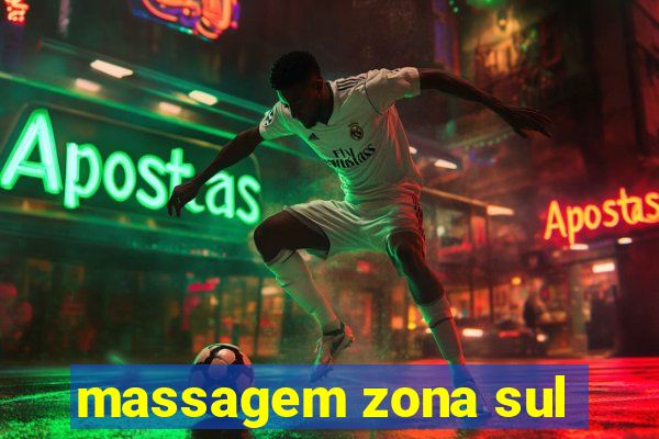 massagem zona sul