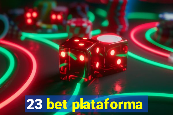 23 bet plataforma