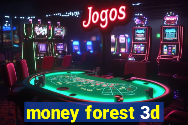 money forest 3d