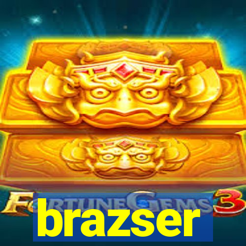 brazser