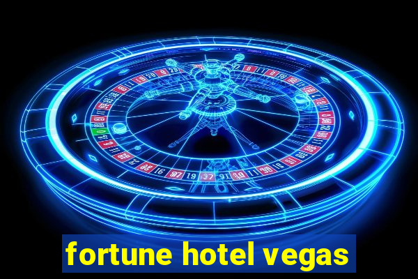 fortune hotel vegas