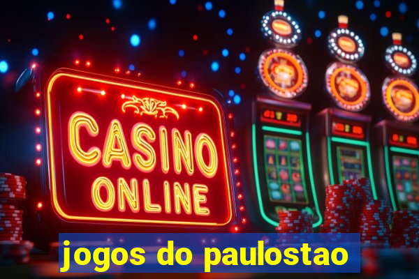 jogos do paulostao