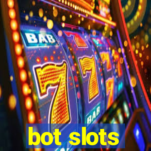 bot slots