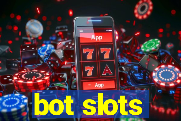 bot slots